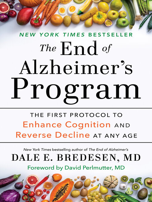 Title details for The End of Alzheimer's Program by Dale Bredesen - Available